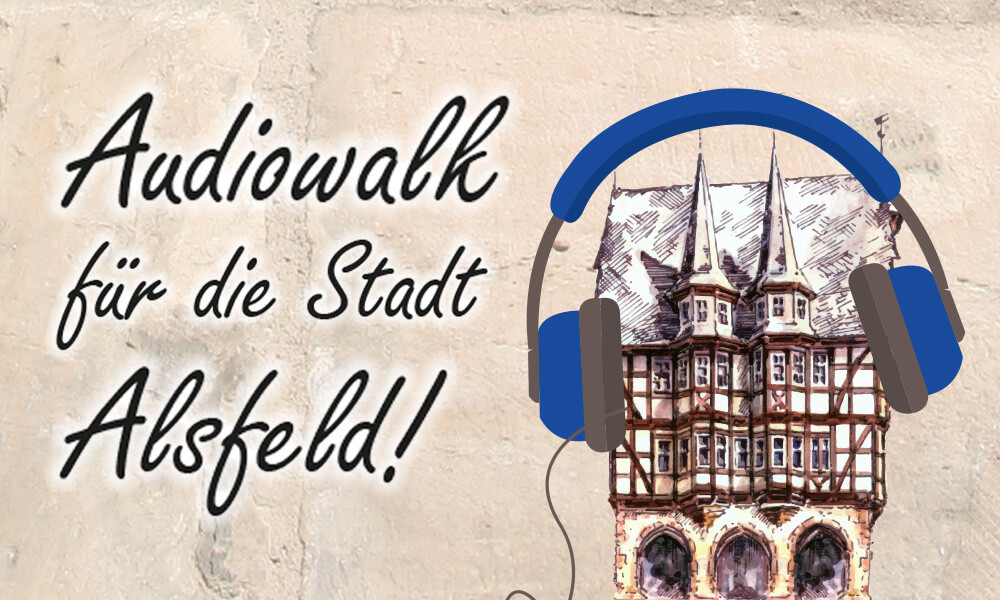 Entdecken Sie die Altstadt auf eigene Faust und lauschen Sie dabei dem spannenden Alsfelder Audiowalk.