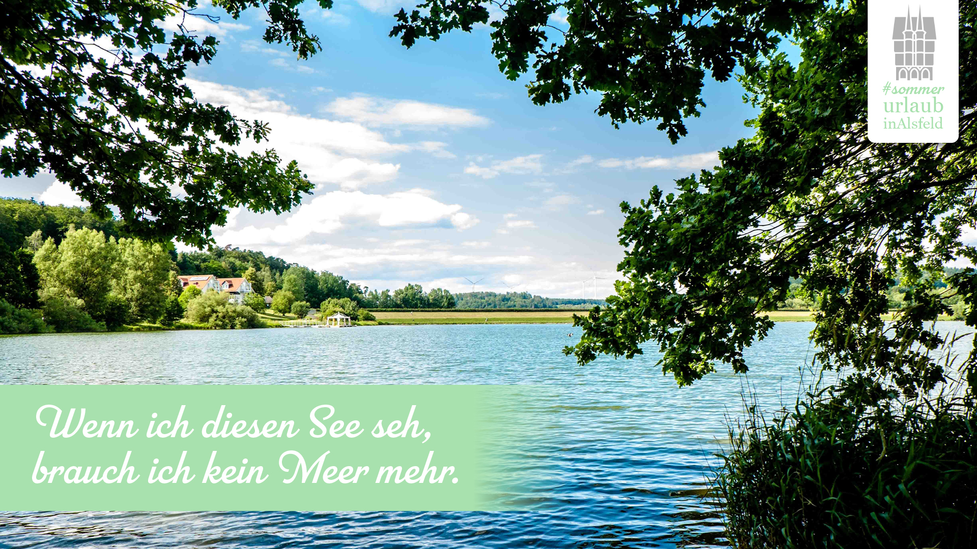 Wenn ich diesen See seh brauch ich kein Meer mehr